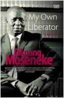 My Own Liberator (Paperback) - Dikgang Moseneke Photo