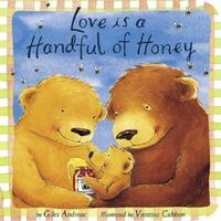 Love Is a Handful of Honey (Board book) - Giles Andreae Photo