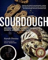 Sourdough - 108 Recipes for Rustic Fermented Breads, Sweets, Savories, and More (Hardcover) - Sarah Owens Photo