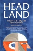 Head Land - 10 Years of the Edge Hill Short Story Prize (Hardcover) - Rodge Glass Photo