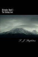 Helendor - Book I: The Sliding Cave (Paperback) - Sheryl J Stapleton Photo