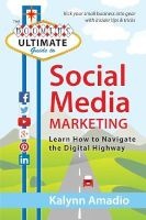 The Boomer's Ultimate Guide to Social Media Marketing - Learn How to Navigate the Digital Highway (Paperback) - Kalynn Amadio Photo