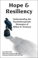 Hope & Resiliency - Understanding the Psychotherapeutic Strategies of Milton H. Erickson (Paperback) - Dan Short Photo