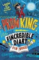 Prom King: The Fincredible Diary of Fin Spencer (Paperback) - Ciaran Murtagh Photo
