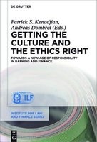 Getting the Culture and the Ethics Right - Towards a New Age of Responsibility in Banking and Finance (Hardcover) - Patrick S Kenadjian Photo