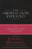 The Greatest Story Ever Told (Hardcover) - John C Maxwell Photo