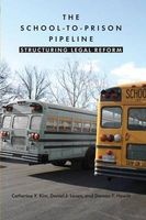 School-to-Prison Pipeline - Structuring Legal Reform (Paperback) - Catherine Y Kim Photo