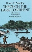 Through the Dark Continent 1899, Volume 2 (Paperback, New edition) - Henry Morton Stanley Photo