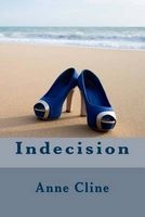 Indecision (Paperback) - MS Anne R Cline Photo