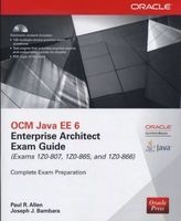 OCM Java EE 6 Enterprise Architect Exam Guide (Exams 1Z0-807, 1Z0-865 & 1Z0-866) (Paperback, 3rd edition) - Paul R Allen Photo