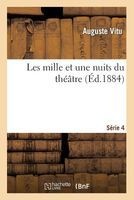 Les Mille Et Une Nuits Du Theatre. 4e Serie (French, Paperback) - Auguste Charles Joseph Vitu Photo