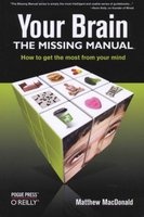 Your Brain: The Missing Manual (Paperback) - Matthew MacDonald Photo