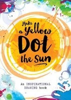 Make a Yellow Dot the Sun (Paperback) - Sterling Childrens Photo
