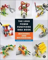 The LEGO Power Functions Idea Book, Volume 1 - Machines and Mechanisms (Paperback) - Yoshhihito Isogawa Photo