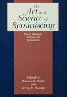 The Art and Science of Reminiscing (Hardcover) - Barbara K Haight Photo