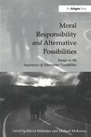 Moral Responsibility and Alternative Possibilities - Essays on the Importance of Alternative Possibilities (Paperback, New Ed) - David Widerker Photo