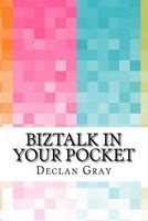 BizTalk in Your Pocket (Paperback) - Declan Gray Photo