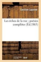 Les Echos de La Rue - Poesies Completes de Savinien Lapointe (French, Paperback) - Lapointe S Photo
