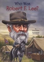 Who Was Robert E. Lee? (Paperback) - Bonnie Bader Photo