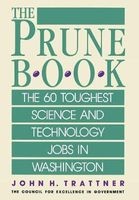 Prune Book: The 60 Toughest Science and Technology Jobs in Washington (Hardcover, New) - John H Trattner Photo