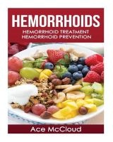 Hemorrhoids - Hemorrhoid Treatment: Hemorrhoid Prevention (Paperback) - Ace McCloud Photo