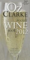  Pocket Wine Book 2012 - 7500 Wines, 4000 Producers, Vintage Charts, Wine and Food (Hardcover, Illustrated edition) - Oz Clarke Photo