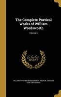 The Complete Poetical Works of William Wordsworth; Volume 5 (Hardcover) - William 1770 1850 Wordsworth Photo