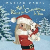 All I Want for Christmas is You (Hardcover) - Mariah Carey Photo