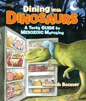 Dining with Dinosaurs - A Tasty Guide to Mesozoic Munching (Hardcover) - Hannah Bonner Photo