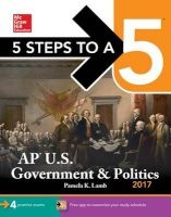 5 Steps to a 5: AP U.S. Government & Politics 2017 (Paperback, 8th Revised edition) - Pamela K Lamb Photo