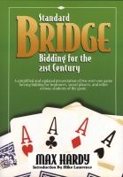 Standard Bridge Bidding for the 21st Century - A Simplified and Updated Presentation of Two-Over-One Game Forcing Bidding for Beginners, Social Players, and Other Serious Students of the Game. (Paperback) - Max Hardy Photo