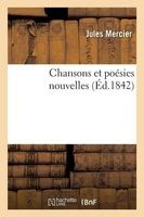 Chansons Et Poesies Nouvelles (French, Paperback) - Mercier J Photo