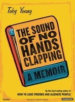 The Sound of No Hands Clapping - A Memoir (Standard format, CD, Library ed) - Toby Young Photo