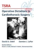 Tsra Operative Dictations in Cardiothoracic Surgery (Paperback) - David D Odell Photo