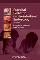 Practical Pediatric Gastrointestinal Endoscopy (Hardcover, 2nd Revised edition) - George Gershman Photo