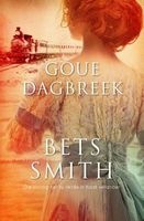 Goue Dagbreek (Afrikaans, Paperback, 2nd Uitgawe) - Bets Smith Photo