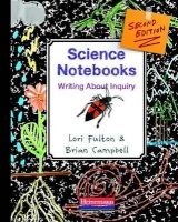 Science Notebooks - Writing about Inquiry (Paperback, 2nd) - Lori Fulton Photo