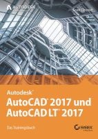 AutoCAD 2017 und AutoCAD LT 2017 - Das Trainingsbuch (German, Paperback) - Scott Onstott Photo