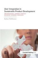User Integration in Sustainable Product Development - Organisational Learning Through Boundary-Spanning Processes (Hardcover) - Esther Hoffmann Photo