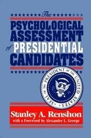 The Psychological Assessment of Presidential Candidates (Hardcover, New) - Stanley A Renshon Photo