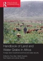 Handbook of Land and Water Grabs in Africa - Foreign Direct Investment and Food and Water Security (Hardcover, New) - John Anthony Allan Photo