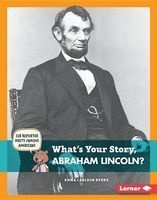 What's Your Story, Abraham Lincoln? (Hardcover) - Emma Carlson Berne Photo