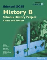 Edexcel GCSE History B Schools History Project: Crime (1B) and Protest (3B) SB 2013 (Paperback) - Martyn J Whittock Photo