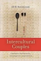 Intercultural Couples - Crossing Boundaries, Negotiating Difference (Paperback) - Jill M Bystydzienski Photo