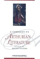 A Companion to Arthurian Literature (Hardcover) - Helen Fulton Photo