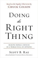 Doing the Right Thing - Making Moral Choices in a World Full of Options (Paperback) - Scott B Rae Photo
