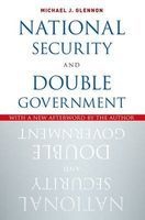 National Security and Double Government (Paperback) - Michael J Glennon Photo