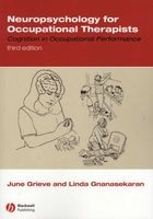 Neuropsychology for Occupational Therapists - Cognition in Occupational Performance (Paperback, 3rd Revised edition) - June I Grieve Photo