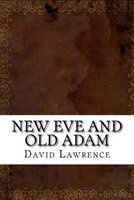 New Eve and Old Adam (Paperback) - David Herbert Lawrence Photo