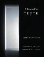 A Farewell to Truth (English, Italian, Paperback) - Gianni Vattimo Photo